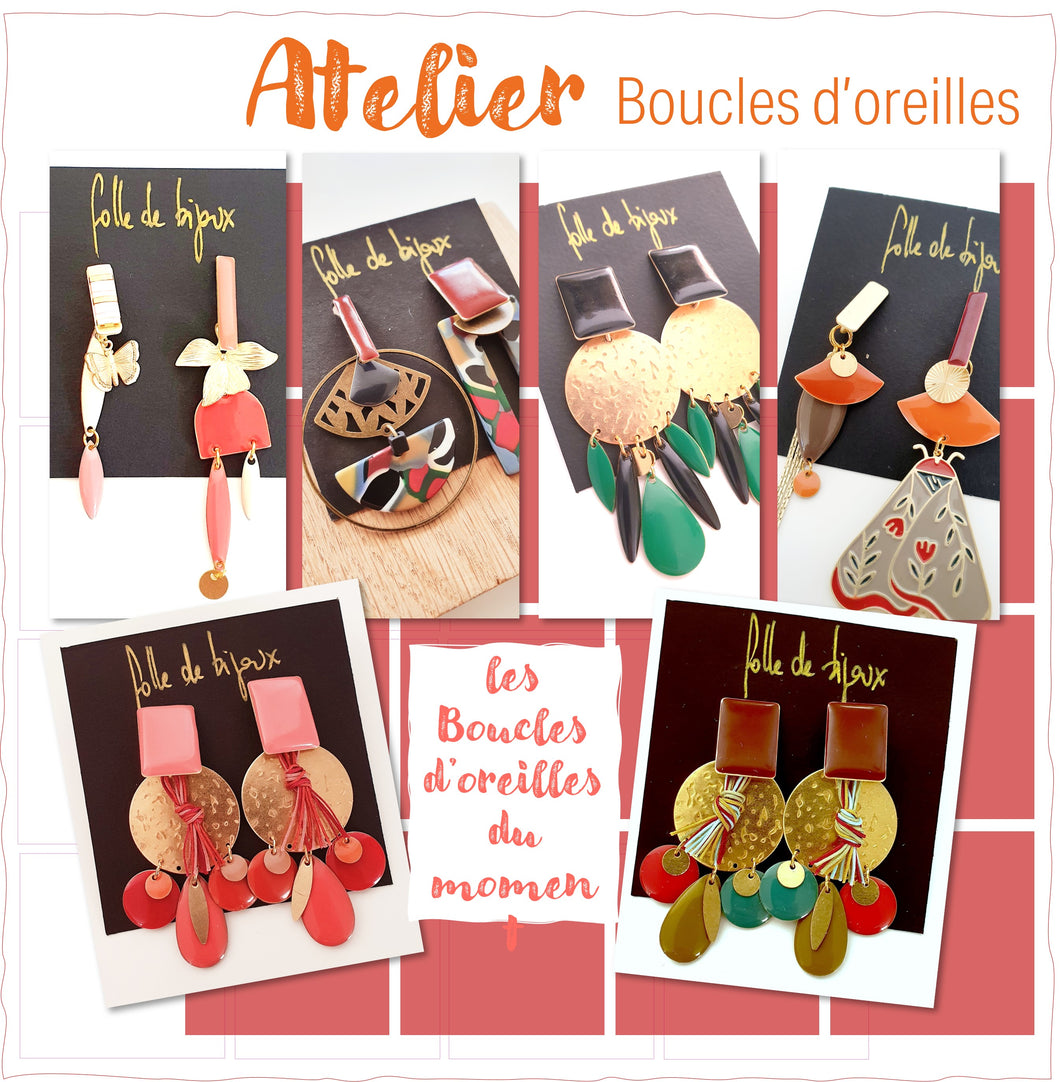 Atelier BOUCLES D'OREILLES du moment