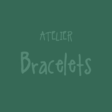 Atelier BRACELETS